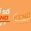 Nhận Ngay Khuyến Mãi Siêu Khủng Khi Chơi Trực Tiếp Keno Hôm Nay Tại Casino Online Vietnam