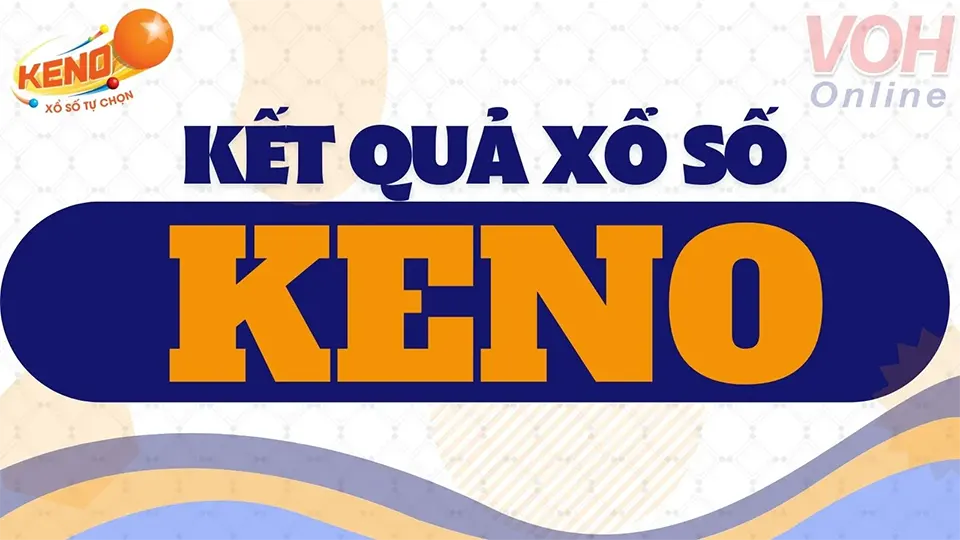 Xem Kết Quả Keno Nhanh